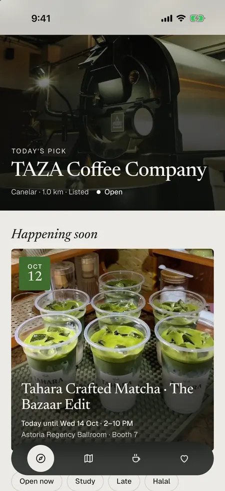Discover: Today’s pick, TAZA Coffee Company, open and 1.0 km away, above a “Happening soon” card for Tahara Crafted Matcha’s pop-up at The Bazaar Edit.