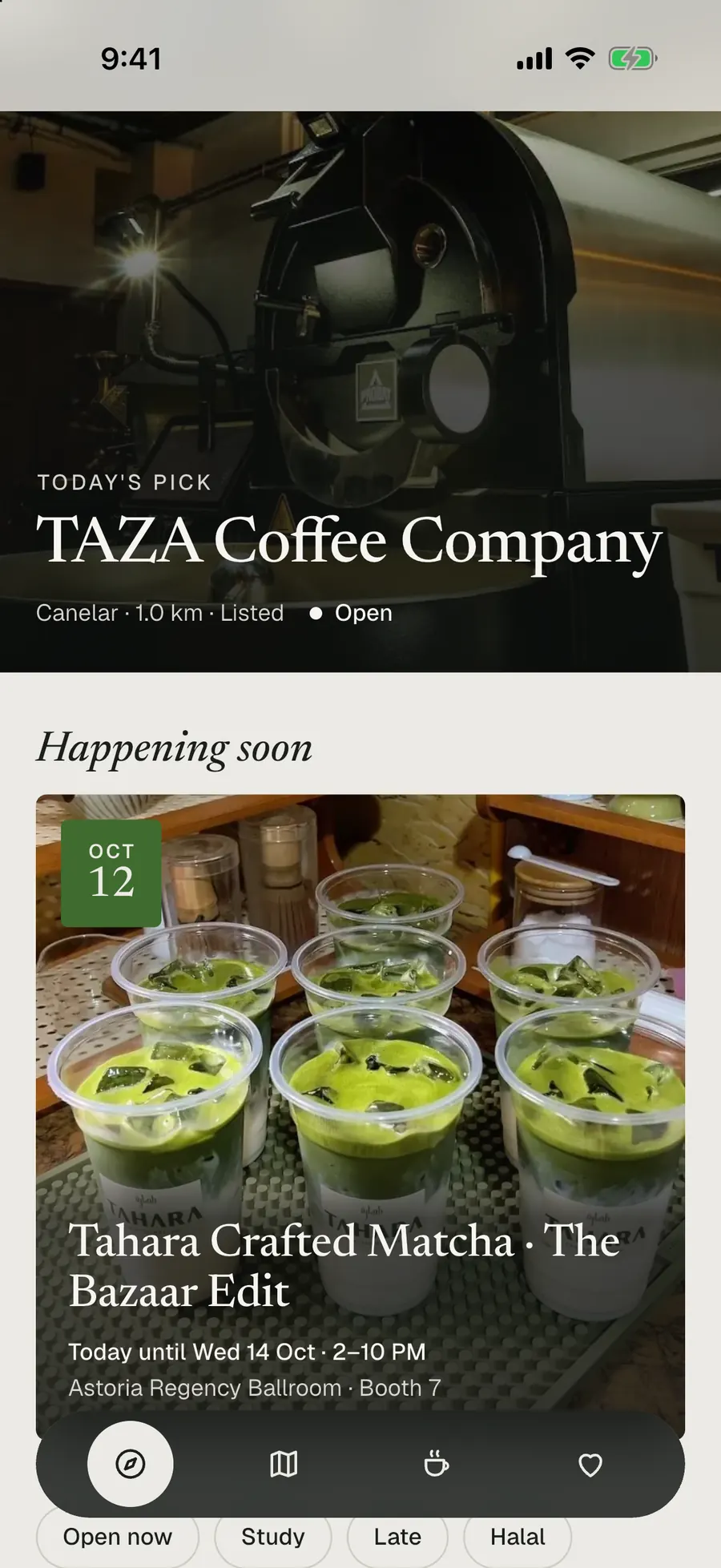 Discover: Today's pick, TAZA Coffee Company in Canelar, 1.0 km away, Listed and open, above “Happening soon”, a photo card for Tahara Crafted Matcha's pop-up at The Bazaar Edit, today until Wednesday 14 October, 2 to 10 PM, Astoria Regency Ballroom, Booth 7.